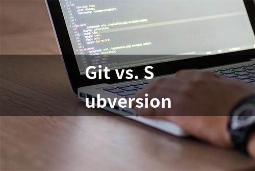 Git vs. Subversion